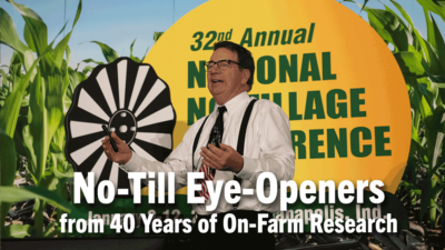 No-Till Eye-Openers from 40 Years of On-Farm Research