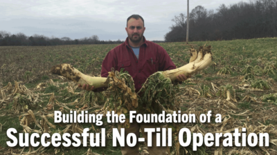 Building the Foundation of a Successful No-Till Operation